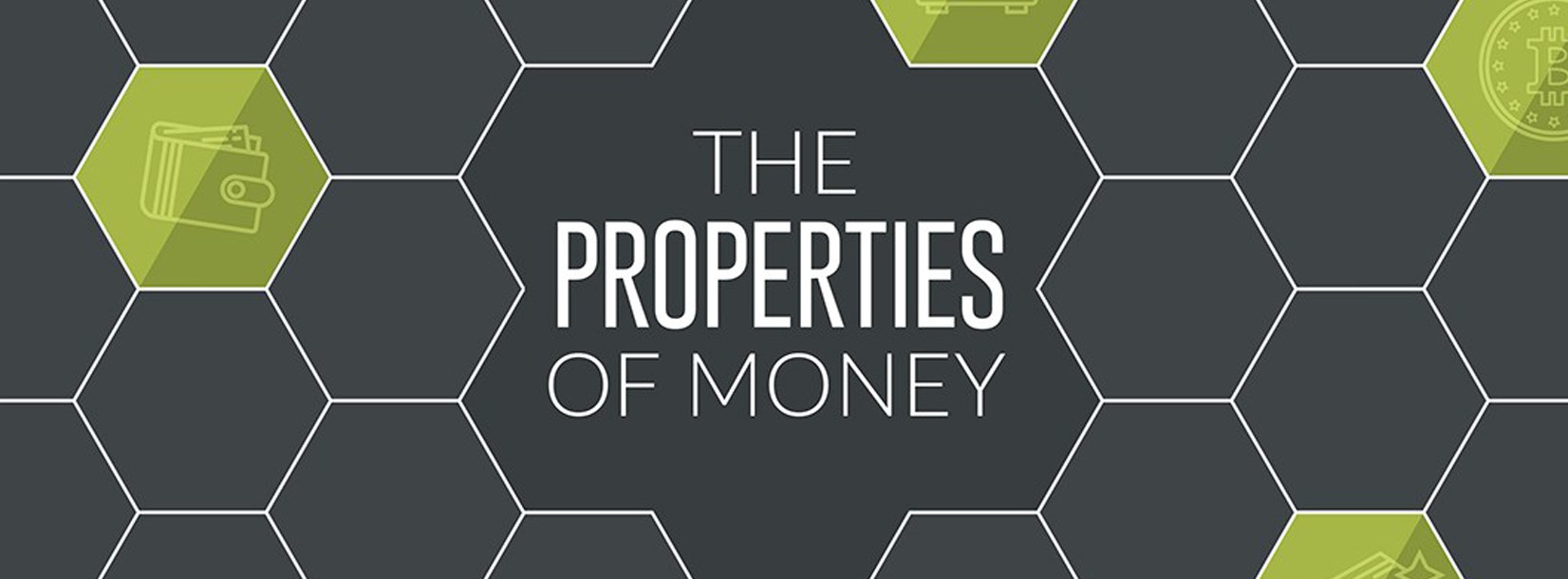 The Properties of Money (Infographic)