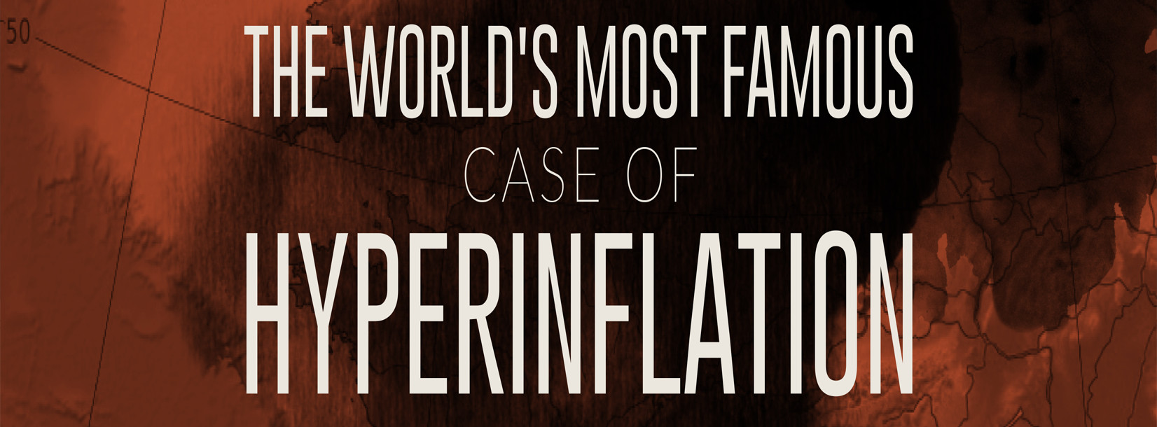 The World’s Most Famous Case of Hyperinflation Pt. 1 (Infographic)