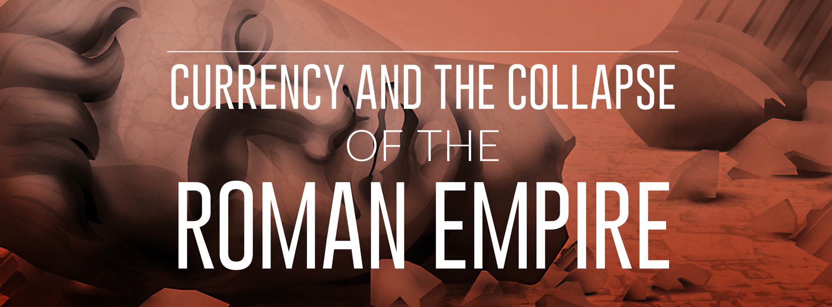 Currency and the Collapse of the Roman Empire (Infographic)